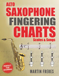 Alto Saxophone Fingering Charts, Scales & Songs J401