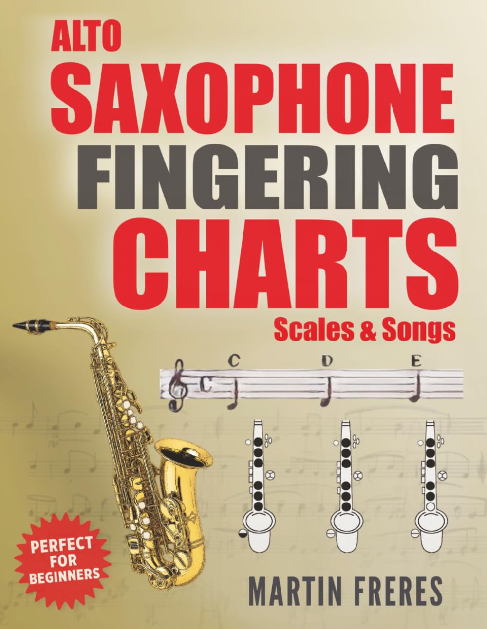 Alto Saxophone Fingering Charts, Scales & Songs J401